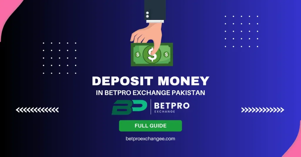 Deposit Money in BetPro Exchange Pakistan