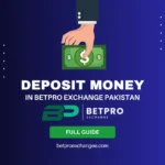 Deposit Money in BetPro Exchange Pakistan